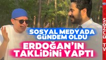 Erdoğan'ın Taklidini Yapan Fenomen 'Hep Makarina' ile Sosyal Medyanın Gündemine Oturdu
