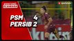 Highlight Liga 1 2023-2024 : PSM Makassar Libas Persib Bandung 4-2