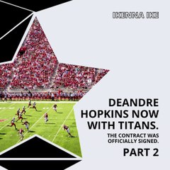 | IKENNA IKE | DEANDRE HOPKINS: THE BEST CHOICE FOR HIM (PART 2) (@IKENNAIKE)
