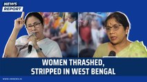Women thrashed, stripped in west bengal | Malda | Shashi Panja | Mamata Banerjee | TMC | BJP