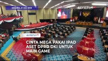 Cinta Mega Main Game Pakai iPad Aset DPRD DKI Saat Rapat Paripurna