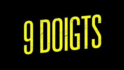9 doigts (2017) - Bande annonce