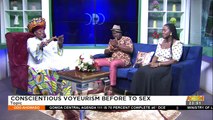 Conscientious Voyeurism Before Sex - Odo Ahomaso on Adom TV (21-7-23)