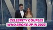 Celebrity Couples Who Broke Up in 2023