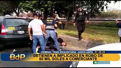 Santa Anita: detienen a implicado en robo de S/60 mil a un comerciante en 2021