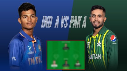 India A vs Pakistan A, Dream 11 Team
