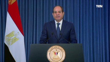 السيسي: أسس وقيم الجمهورية الجديدة تبني على سابقتها ولا تهدم وتقوم على الحفاظ على الوطن