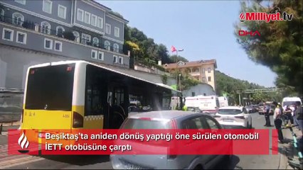 Beşiktaş’ta otomobil iett otobüsüne çarptı! 6 kişi yaralandı