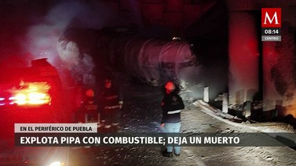 Explota pipa con combustible y deja un muerto en Cholula, Puebla