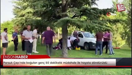 Porsuk Çayı’nda boğulan genç 50 dakikalık müdahale ile hayata döndürüldü