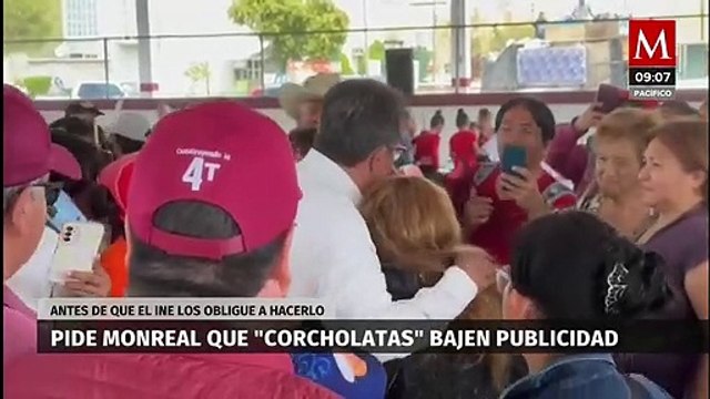 Pide Monreal que las 'corcholatas' bajen su publicidad distribuida a lo largo del país