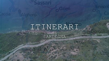 ITINERARI DI SARDEGNA (CAMINUSU DE SARDIGNA) – PUNTATA 7