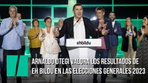 Arnaldo Otegi valora los resultados de EH Bildu en las elecciones generales 2023