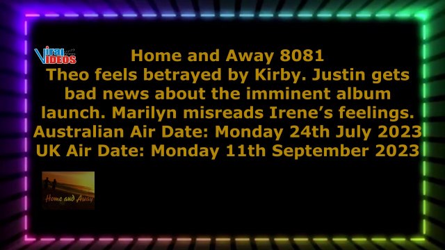 Home and Away 8081, 8082, 8283 Episode 24th - 26th July 2023