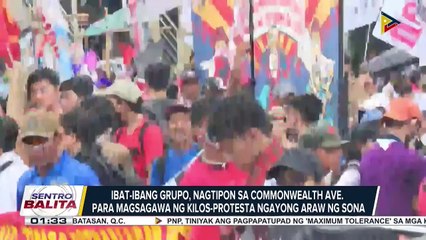 Iba’t ibang grupo, nagtipon sa Commonwealth Ave. para magsagawa ng kilos-protesta