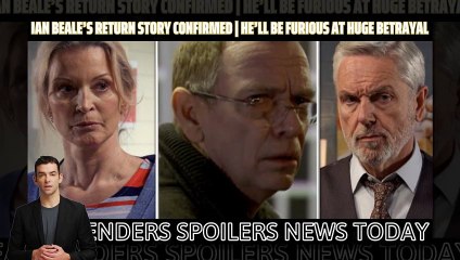 Easteners_ Ian Beale’s return story confirmed - he’ll be furious at huge betraya