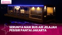 Serunya Naik Bus Air Jelajah Pesisir Pantai Jakarta