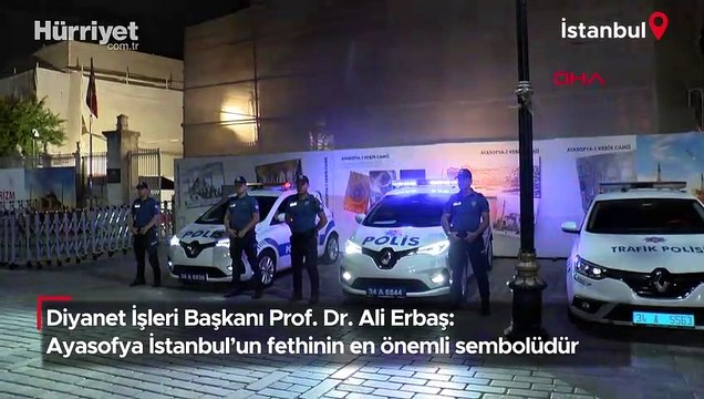 Diyanet İşleri Başkanı Prof. Dr. Ali Erbaş: Ayasofya İstanbul'un fethinin en önemli sembolüdür