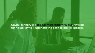 Empowering Brands with Digital Wizardry: Gavin Flannery's Spellbinding Expertise