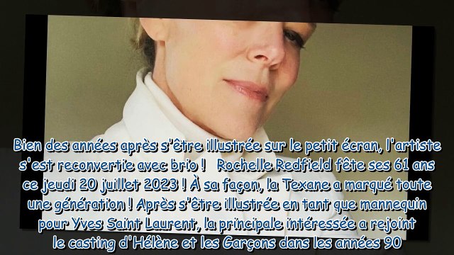 Rochelle Redfield (Hélène et les garçons) méconnaissable la comédienne de 61 ans a totalement chan