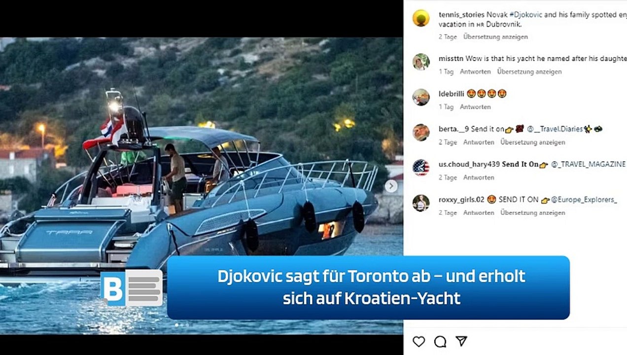 Djokovic sagt für Toronto ab – und erholt sich auf Kroatien-Yacht