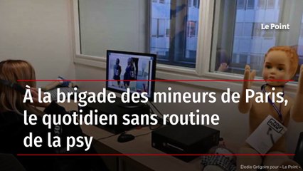 À la brigade des mineurs de Paris, le quotidien sans routine de la psy