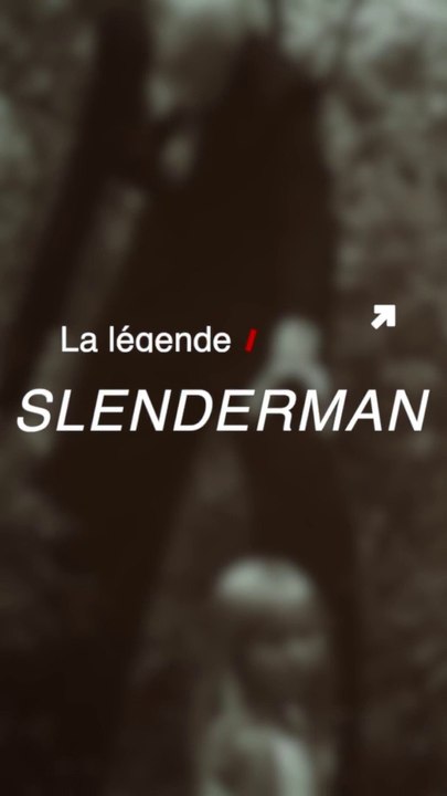 Qui est vraiment le SLENDERMAN ?