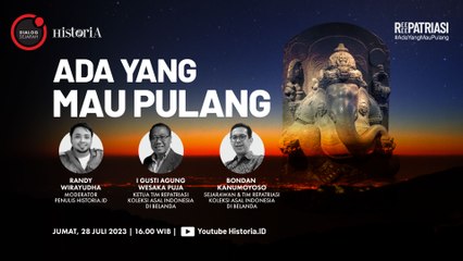 Dialog Sejarah - Ada Yang Mau Pulang