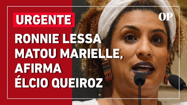 Marielle Franco: Élcio Queiroz afirma que Ronnie Lessa matou vereadora