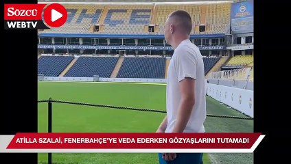 Atilla Szalai Fenerbahçe'ye veda etti