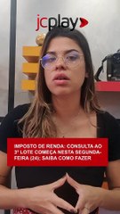 IMPOSTO DE RENDA: Consulta ao 3º lote começa nesta segunda-feira (24); saiba como fazer