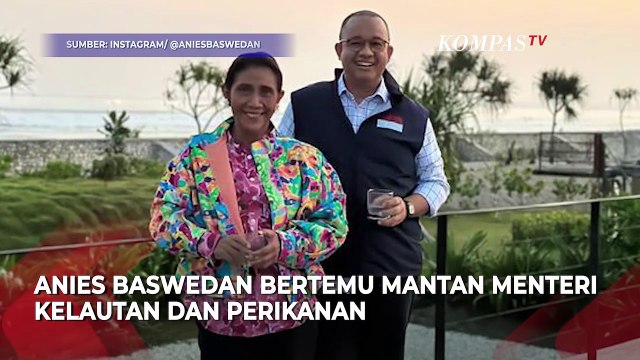 Momen Anies Baswedan Bertemu Susi Pudjiastuti Sambil Menikmati Sunset