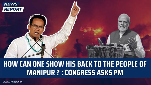 How can one show his back to the people of Manipur: Congress asks PM | KUKI MEITEI | Modi | BJP