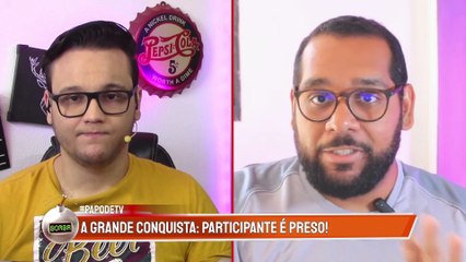 A GRANDE CONQUISTA: Participante é preso; motivo CHOCA A TODOS