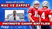 Patriots Camp Battles: QB - Will Mac Jones Get CHALLENGED by Bailey Zappe?