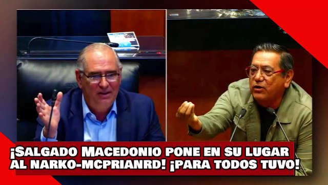 ¡VEAN! ¡Salgado Macedonio pone en su lugar al Narko-McPRIANRD! ¡montoneros para todos tuvo!