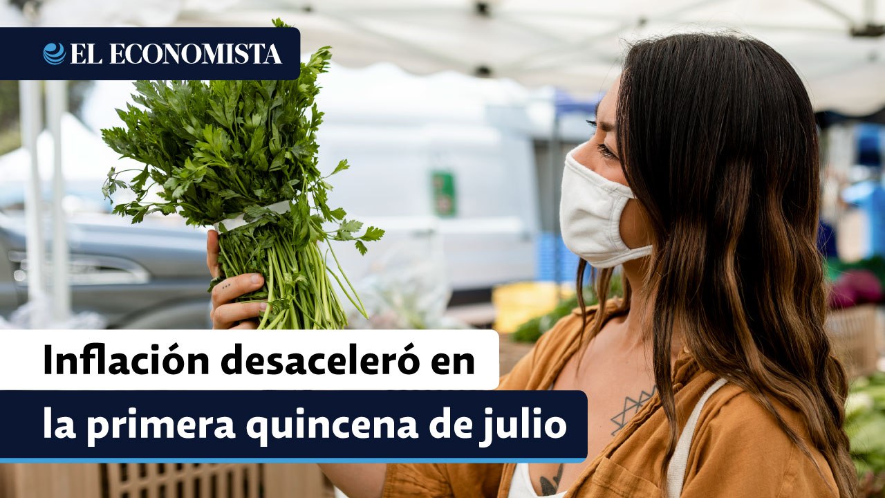 Inflación desaceleró a 4.79% en la primera quincena de julio