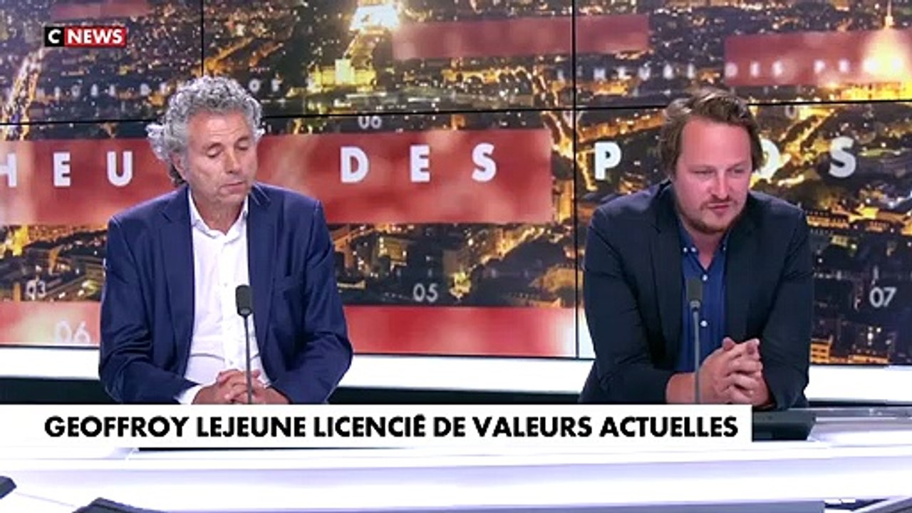 Geoffroy Lejeune sur son licenciement de Valeurs Actuelles   "J'ai le sentiment de me faire éjecter de quelque part où j'étais très bien"