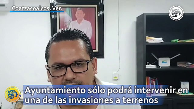 Ayuntamiento sólo podrá intervenir en una de las invasiones a terrenos en Coatzacoalcos