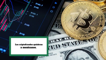 Los criptofraudes quiebran a mexicanos