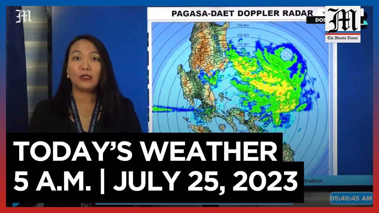Today's Weather, 5 A.M. | July 25, 2023