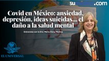 Covid en México: ansiedad, depresión, ideas suicidas... el daño a la salud mental