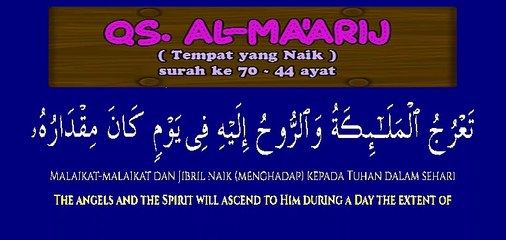 QS. Al-Ma'arij ( Tempat yang Naik  ) juz 29