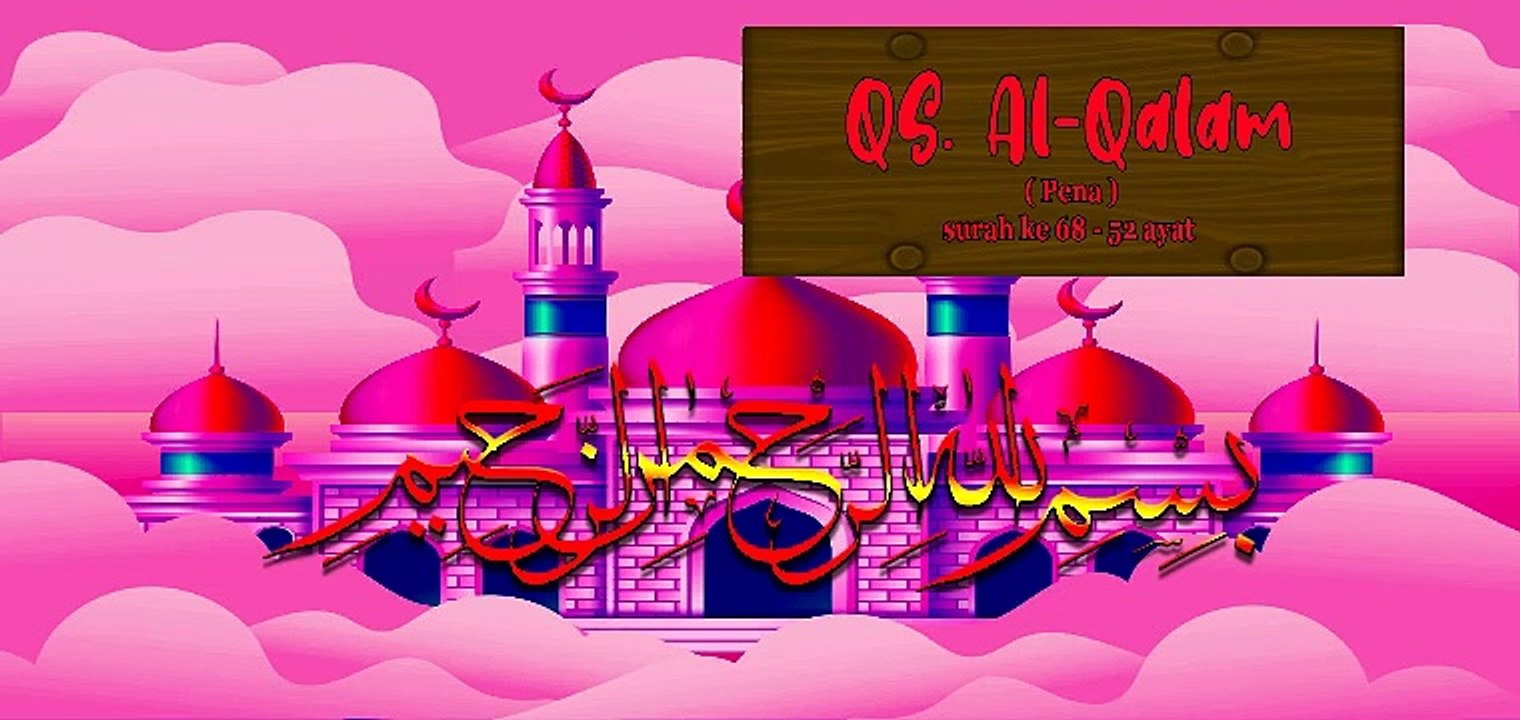 QS. Al-Qalam ( Pena ) surah ke 68