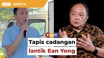 Tapis dahulu cadangan lantik Ean Yong sebagai pengerusi LPK, gesa Bersih