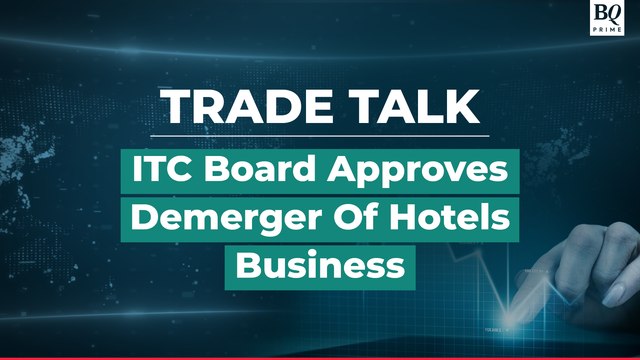 Trade Talk | ITC Approves Demerger Of Hotels Business, Disappoints Street