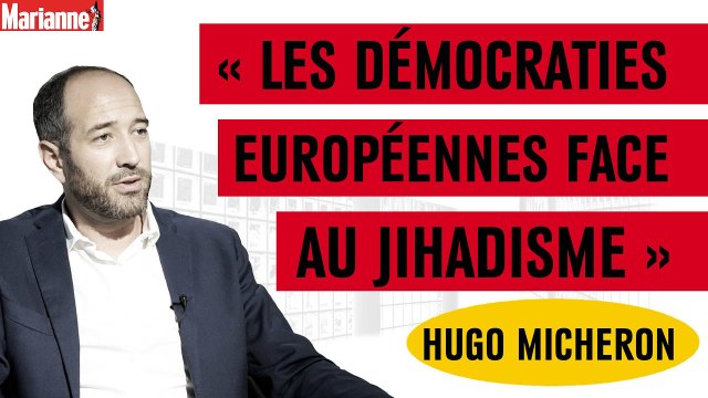 Les démocraties européennes face au jihadisme Avec Hugo Micheron