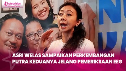 Asri Welas Sampaikan Perkembangan Putra Keduanya Jelang Pemeriksaan EEG