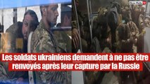 Les soldats ukrainiens capturés, supplient les russes de ne pas les randrent.