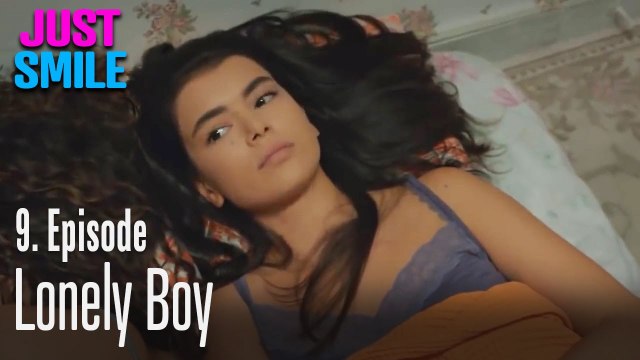 Lonely boy - Just Smile Episode 9